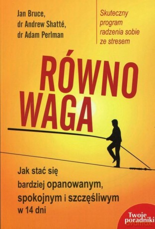 Równowaga. Jak stać się bardziej opanowanym [KSIĄŻKA]