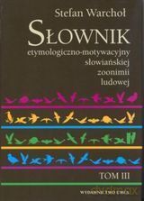 Słownik etymologiczno - motywacyjny (Tom 3) [KSIĄŻKA]