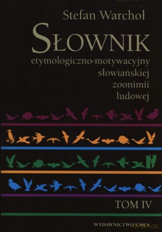 Słownik etymologiczno - motywacyjny (Tom 4) [KSIĄŻKA]