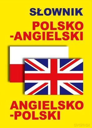 Słownik polsko - angielski, angielsko - polski [KSIĄŻKA]