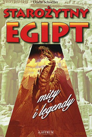 Starożytny Egipt [KSIĄŻKA]