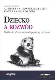 Dziecko a rozwód. Bajki dla dzieci rozwodzących się rodziców [KSIĄŻKA]