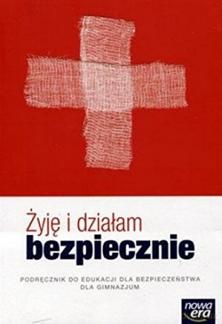 Edukacja dla bezpieczeństwa Gimnazjum Żyję i działam.podręcznik [KSIĄŻKA]