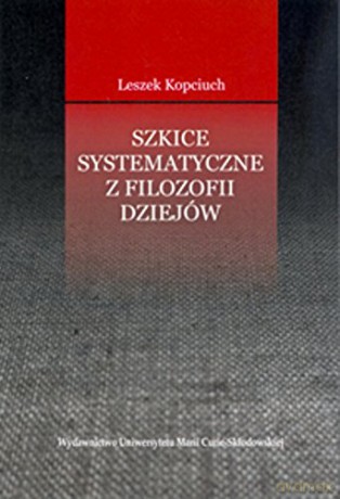 Szkice systematyczne z filozofii dziejów [KSIĄŻKA]