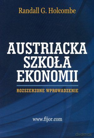 Szkoła Austriacka. Rozszerzone wprowadzenie [KSIĄŻKA]