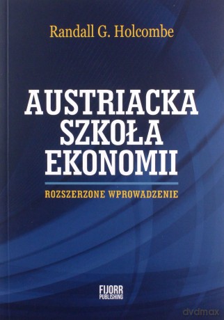 Szkoła Austriacka. Rozszerzone wprowadzenie [KSIĄŻKA]