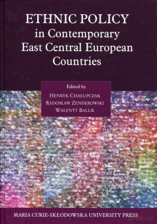 Ethnic Policy in Contemporary East Central Europea [KSIĄŻKA]