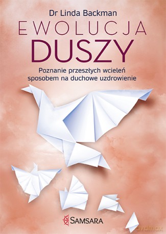 Ewolucja duszy - Linda Backman [KSIĄŻKA]
