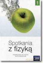 Fizyka Gimnazjum 1 Spotkania z fizyką. Podręcznik [KSIĄŻKA]
