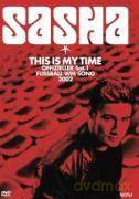 Sasha: This Is My Time [DVD]