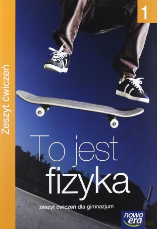Fizyka Gimnazjum 1/1 To jest fizyka. Ćwiczenie [KSIĄŻKA]