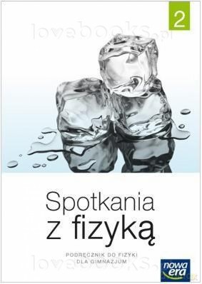 Fizyka Gimnazjum 2 Spotkania z fizyką. Podręcznik [KSIĄŻKA]