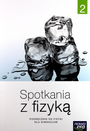 Fizyka Gimnazjum 2 Spotkania z fizyką. Podręcznik [KSIĄŻKA]