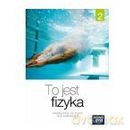 Fizyka Gimnazjum 2 To jest fizyka. Podręcznik [KSIĄŻKA]