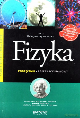 Fizyka LO Odkrywamy na nowo. Podręcznik zakres podstawowy [KSIĄŻKA]