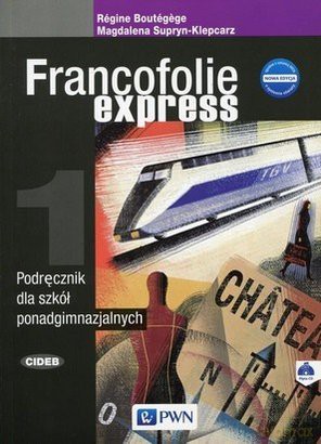 Francofolie express 1 Nowa edycja. Podręcznik [KSIĄŻKA]+[CD]