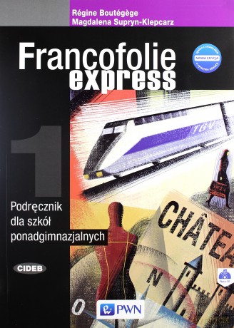 Francofolie express 1 Nowa edycja. Podręcznik [KSIĄŻKA]+[CD]