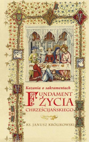 Fundament życia chrześcijańskiego [KSIĄŻKA]