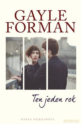 Ten jeden rok - Gayle Forman [KSIĄŻKA]