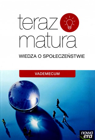 Teraz matura. Wiedza o społeczeństwie. Vademecum - Michał Drgas, Arkadiusz Janicki, Justyna Kięczkowska [KSIĄŻKA]