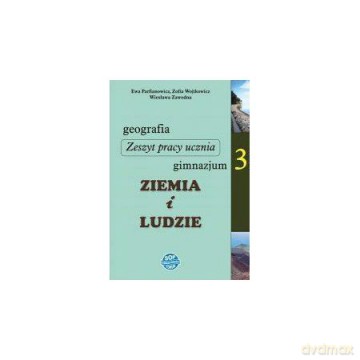 Geografia Gimnazjum 3 Ziemia i ludzie zadania [KSIĄŻKA]