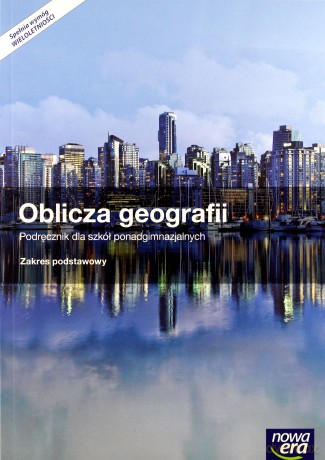Geografia LO 1 Oblicza geografii. Podręcznik zakres podstawowy [KSIĄŻKA]