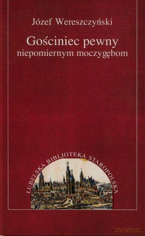 Gościniec pewny niepomiernym moczygębom [KSIĄŻKA]