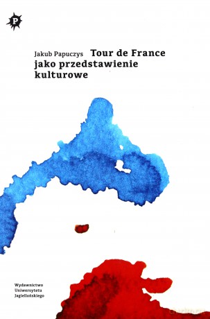 Tour de France jako przedstawienie kulturowe [KSIĄŻKA]