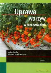 Uprawa warzyw w pomieszczeniach [KSIĄŻKA]