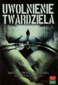 Uwolnienie twardziela [KSIĄŻKA]