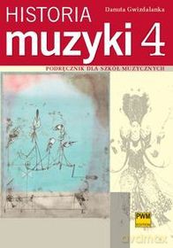 Historia muzyki 4. Podręcznik dla szkół muzycznych [KSIĄŻKA]