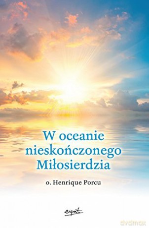 W oceanie nieskończonego Miłosierdzia [KSIĄŻKA]