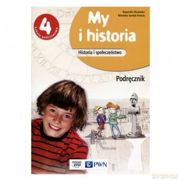 Historia Szkoła podstawowa 4 My i historia. Podręcznik [KSIĄŻKA]