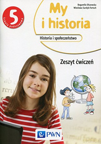Historia Szkoła podstawowa 5 My i historia. Ćwiczenie [KSIĄŻKA]