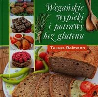 Wegańskie wypieki i potrawy bez glutenu [KSIĄŻKA]