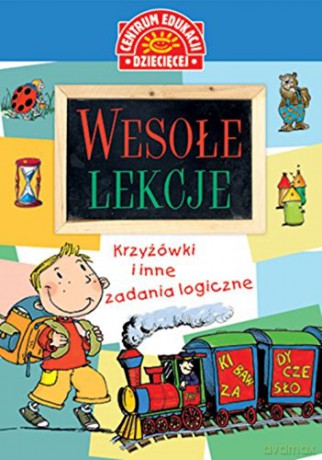 Wesołe lekcje. Krzyżówki i inne zadania logiczne [KSIĄŻKA]