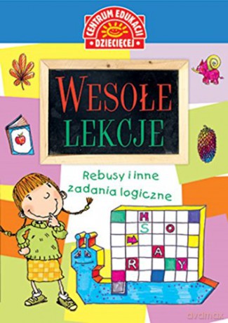 Wesołe lekcje. Rebusy i inne zadania logiczne [KSIĄŻKA]