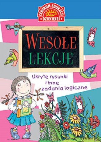Wesołe lekcje. Ukryte rysunki i inne zadania log.. [KSIĄŻKA]