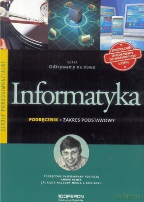 Informatyka LO Odkrywamy. Podręcznik zakres podstawowy -Arkadiusz Gawełek [KSIĄŻKA]