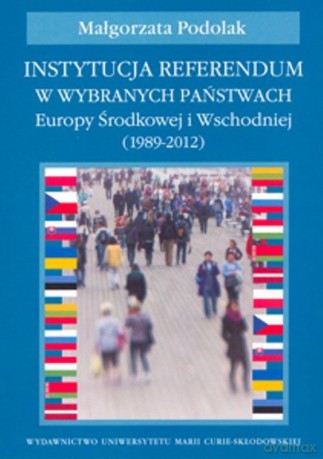 Instytucja referendum w wybranych państwach Europy [KSIĄŻKA]