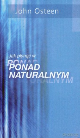 Jak płynąć w ponad ponadnaturalnym [KSIĄŻKA]