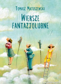 Wiersze fantazjolubne [KSIĄŻKA]