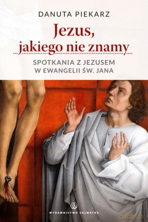 Jezus jakiego nie znamy. Spotkania z Jezusem [KSIĄŻKA]