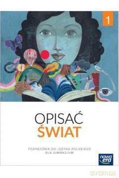 Język polski Gimnazjum 1 Opisać świat. Podręcznik [KSIĄŻKA]