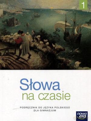 Język polski Gimnazjum 1 Słowa na czasie. Podręcznik [KSIĄŻKA]