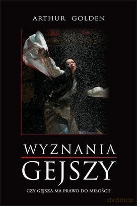 Wyznania gejszy - Arthur Golden [KSIĄŻKA]