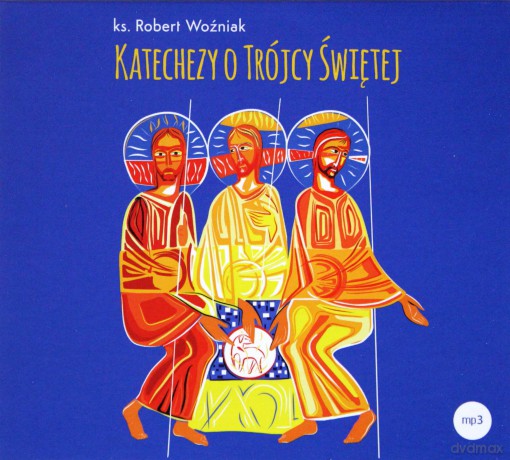 Katechezy o Trójcy Świętej [AUDIOBOOK]