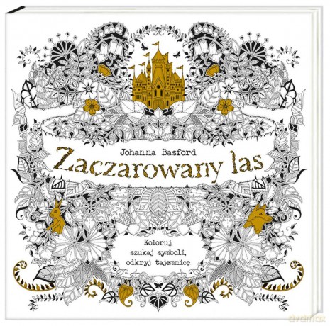Zaczarowany las. Koloruj, szukaj symboli, odkryj tajemnicę [KSIĄŻKA]