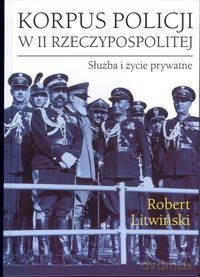 Korpus policji w II Rzeczypospolitej [KSIĄŻKA]