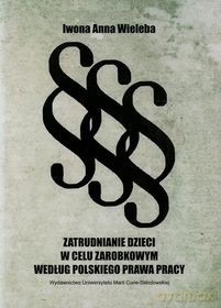 Zatrudnianie dzieci w celu zarobkowym [KSIĄŻKA]